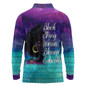 Black Strong Women Blessed Educated Long Sleeve Polo Shirt African Girl