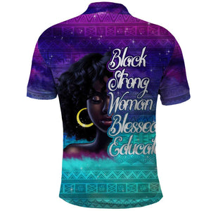 Black Strong Women Blessed Educated Polo Shirt African Girl