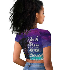 Black Strong Women Blessed Educated Raglan Cropped T shirt African Girl