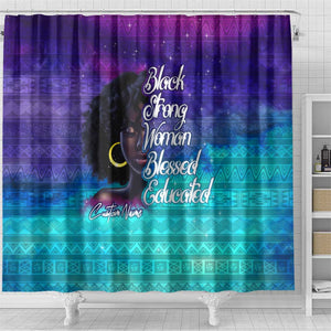 Black Strong Women Blessed Educated Shower Curtain African Girl