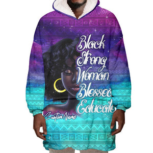 Black Strong Women Blessed Educated Wearable Blanket Hoodie African Girl