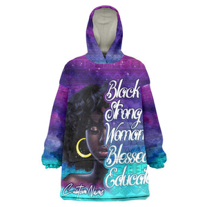 Black Strong Women Blessed Educated Wearable Blanket Hoodie African Girl