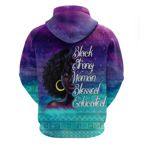 Black Strong Women Blessed Educated Zip Hoodie African Girl