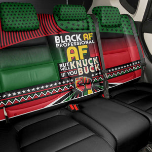 Black AF Professional AF But Will Knuck If You Back Car Seat Cover African Pride