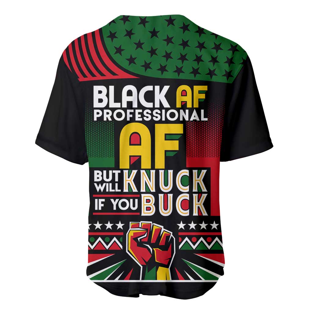 Black AF Professional AF But Will Knuck If You Baseball Jersey African Pride