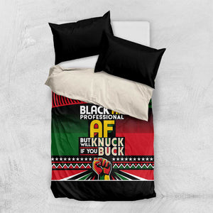 Black AF Professional AF But Will Knuck If You Bedding Set African Pride