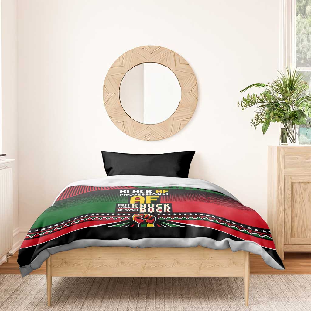 Black AF Professional AF But Will Knuck If You Bedding Set African Pride
