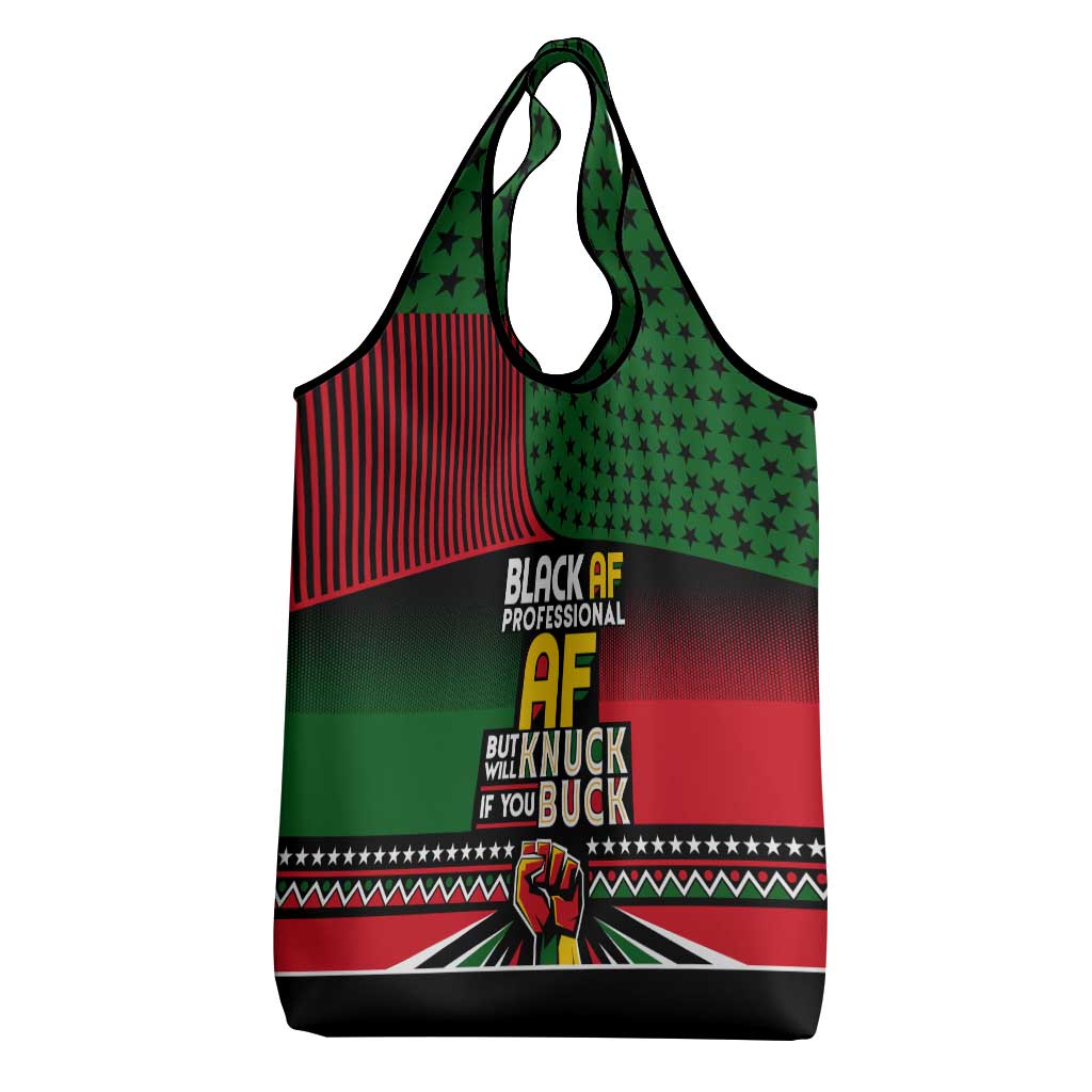Black AF Professional AF But Will Knuck If You Grocery Bag African Pride