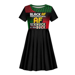 Black AF Professional AF But Will Knuck If You Kid Short Sleeve Dress African Pride