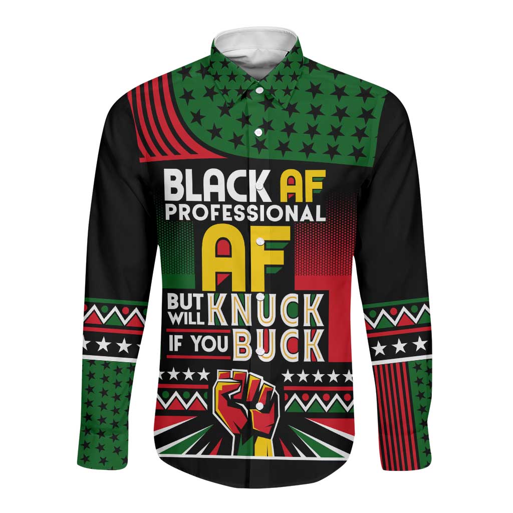 Black AF Professional AF But Will Knuck If You Long Sleeve Button Shirt African Pride