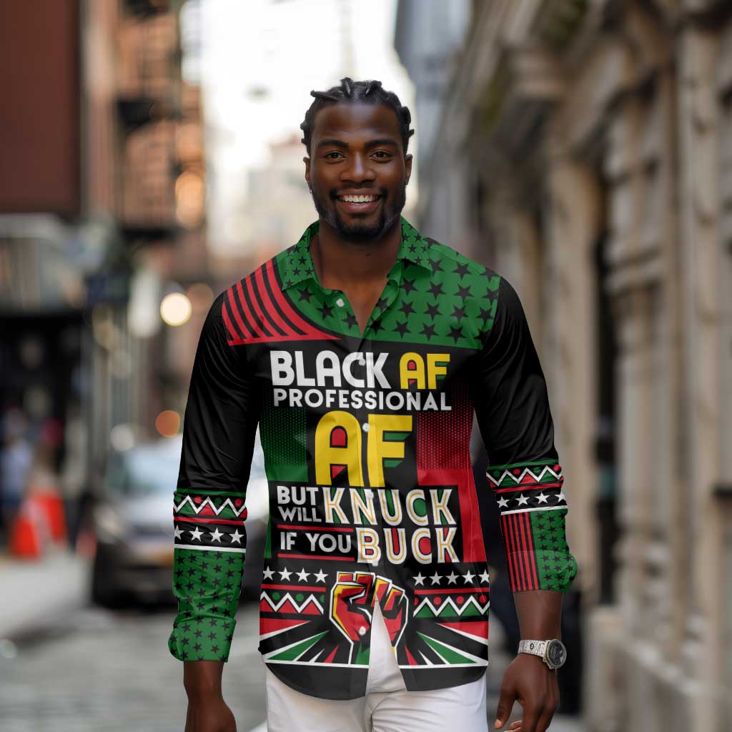 Black AF Professional AF But Will Knuck If You Long Sleeve Button Shirt African Pride