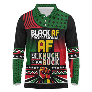 Black AF Professional AF But Will Knuck If You Long Sleeve Polo Shirt African Pride