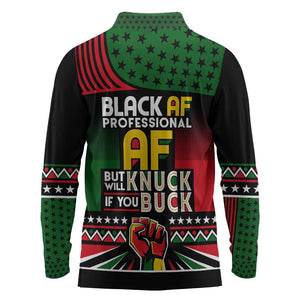 Black AF Professional AF But Will Knuck If You Long Sleeve Polo Shirt African Pride