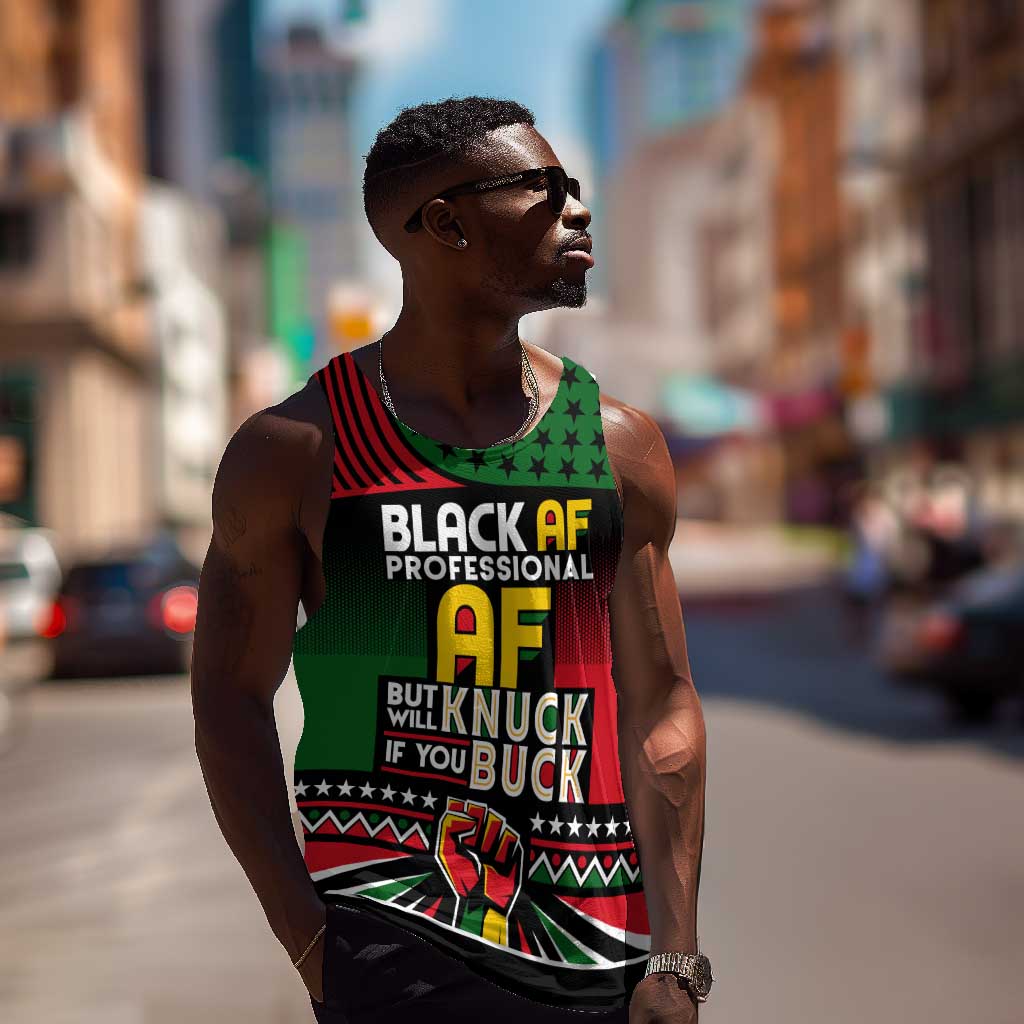 Black AF Professional AF But Will Knuck If You Men Tank Top African Pride