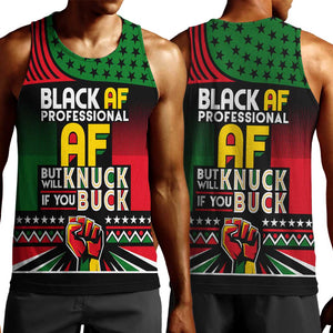 Black AF Professional AF But Will Knuck If You Men Tank Top African Pride