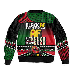 Black AF Professional AF But Will Knuck If You Sleeve Zip Bomber Jacket African Pride