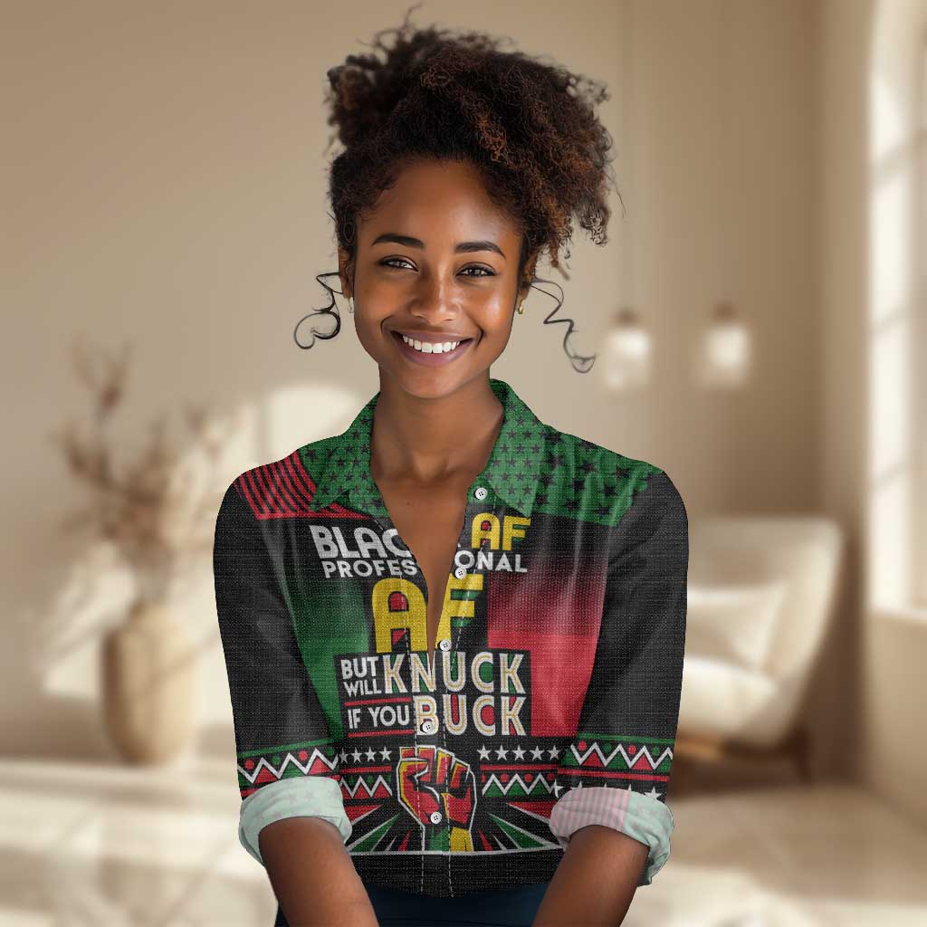 Black AF Professional AF But Will Knuck If You Women Casual Shirt African Pride