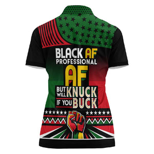 Black AF Professional AF But Will Knuck If You Women Polo Shirt African Pride