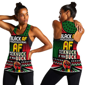 Black AF Professional AF But Will Knuck If You Women Racerback Tank African Pride