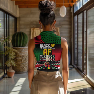 Black AF Professional AF But Will Knuck If You Women Sleeveless Polo Shirt African Pride