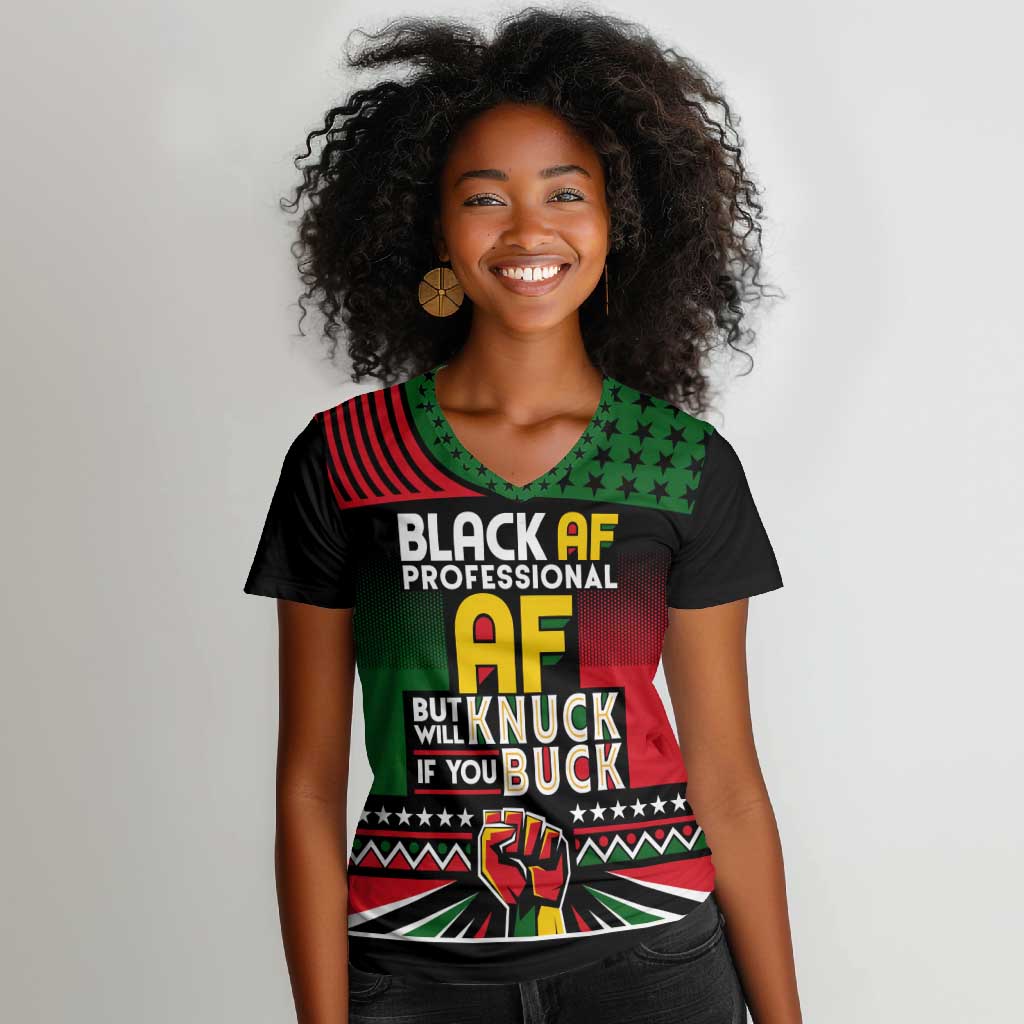 Black AF Professional AF But Will Knuck If You Women V-Neck T-Shirt African Pride