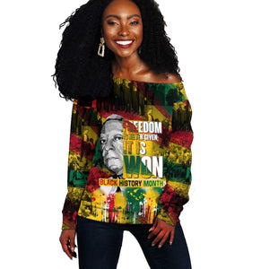 Freedom Is Never Given It Is Won Off Shoulder Sweater Asa Philip Randolph