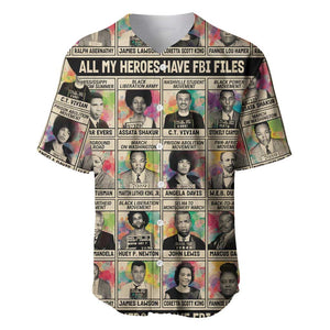 All My Heroes Have FBI Files Baseball Jersey Civil Rights Leaders