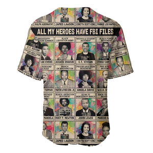 All My Heroes Have FBI Files Baseball Jersey Civil Rights Leaders