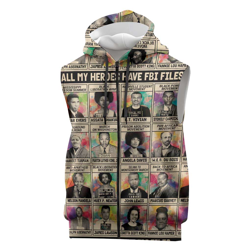 All My Heroes Have FBI Files Sleeveless Zip Hoodie Civil Rights Leaders - African Pride
