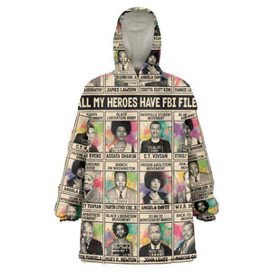 All My Heroes Have FBI Files Wearable Blanket Hoodie Civil Rights Leaders