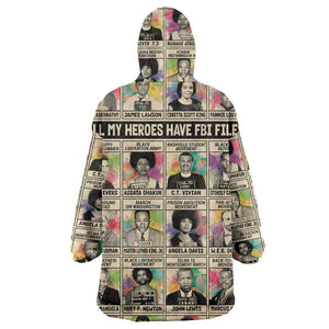 All My Heroes Have FBI Files Wearable Blanket Hoodie Civil Rights Leaders