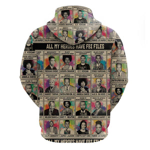 All My Heroes Have FBI Files Zip Hoodie Civil Rights Leaders