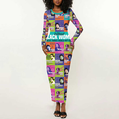 African Women Inventors Long Sleeve Bodycon Dress Without Black Women These Things Would Not Exist DT02