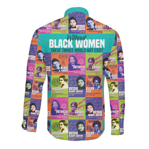 African Women Inventors Long Sleeve Button Shirt Without Black Women These Things Would Not Exist