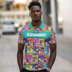 African Women Inventors Polo Shirt Without Black Women These Things Would Not Exist