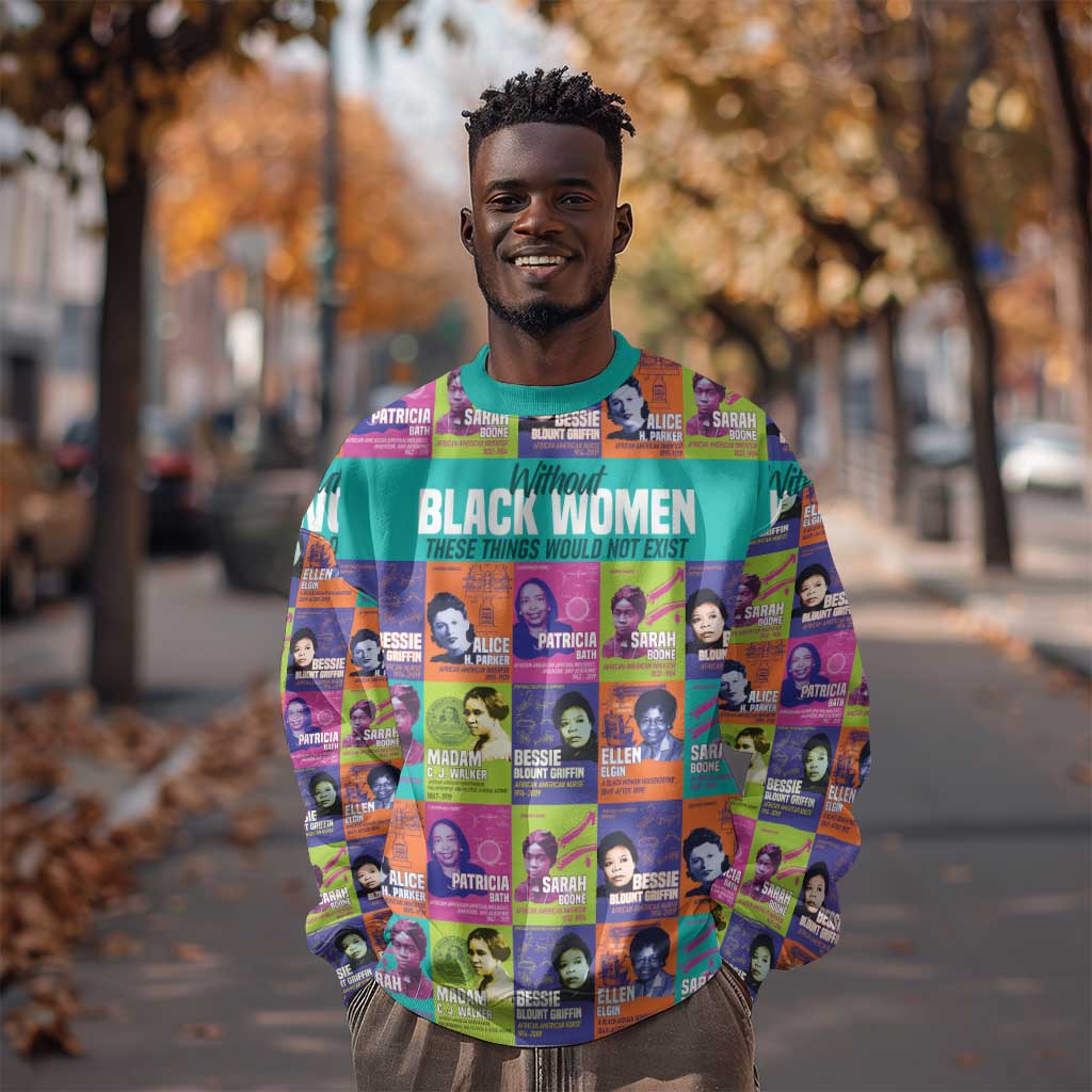 African Women Inventors Sweatshirt Without Black Women These Things Would Not Exist