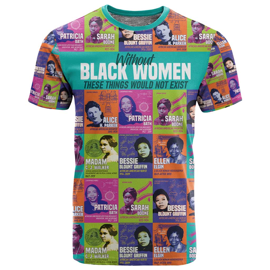 African Women Inventors T shirt Without Black Women These Things Would Not Exist