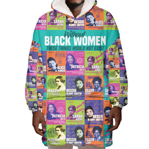 African Women Inventors Wearable Blanket Hoodie Without Black Women These Things Would Not Exist