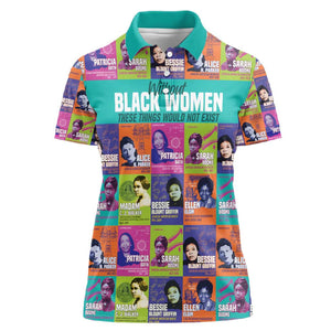 African Women Inventors Women Polo Shirt Without Black Women These Things Would Not Exist