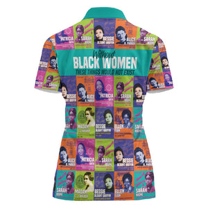 African Women Inventors Women Polo Shirt Without Black Women These Things Would Not Exist