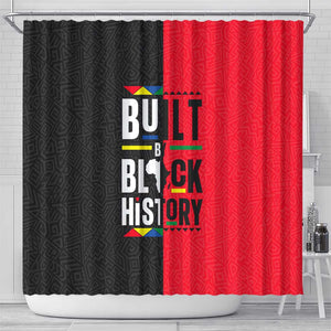 Built By Black History Shower Curtain