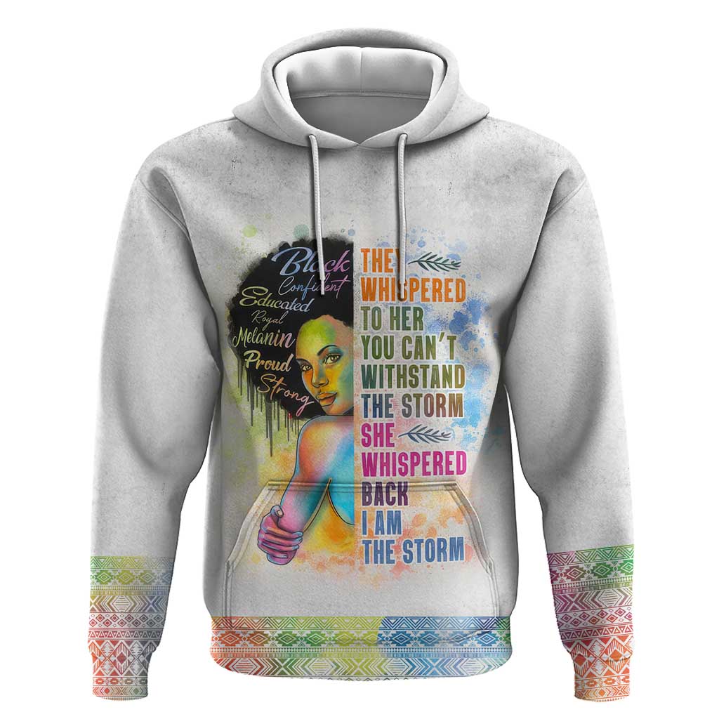 Black Girl I Am The Storm Hoodie African American Women