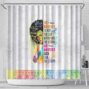 Black Girl I Am The Storm Shower Curtain African American Women