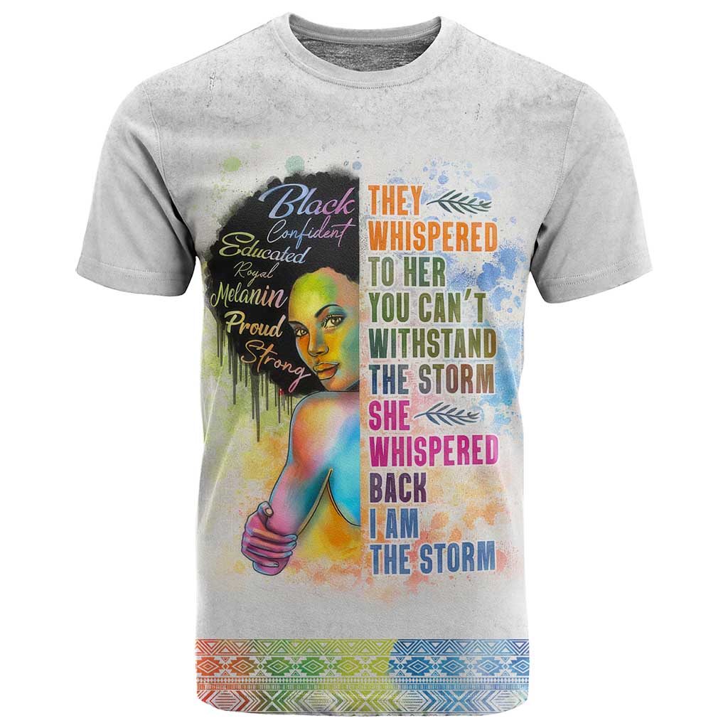 Black Girl I Am The Storm T shirt African American Women