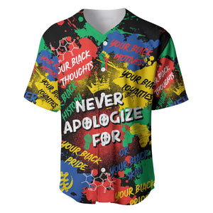 Never Apologize For Being Black Baseball Jersey