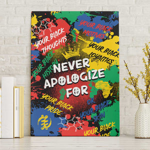 Never Apologize For Being Black Canvas Wall Art