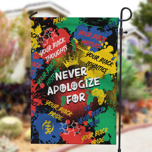 Never Apologize For Being Black Garden Flag