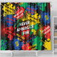 Never Apologize For Being Black Shower Curtain