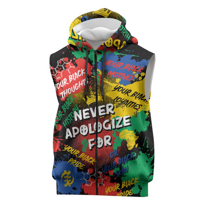Never Apologize For Being Black Sleeveless Zip Hoodie - African Pride