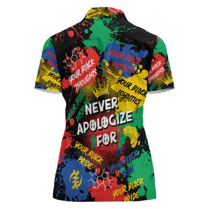 Never Apologize For Being Black Women Polo Shirt